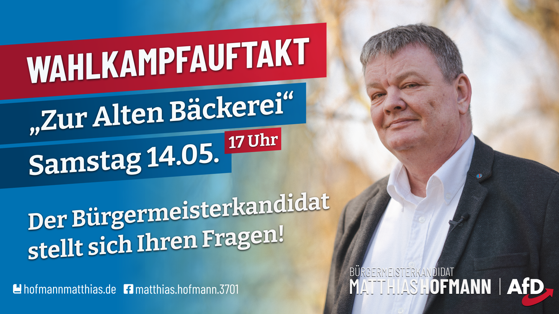 Der Bürgermeisterkandidat Matthias Hofmann stellt sich, am Samstag, den 14.05. ab 17 Uhr, Ihren Fragen.